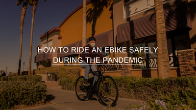 How To Ride An E-bike Safely During The Pandemic | KBO Bike